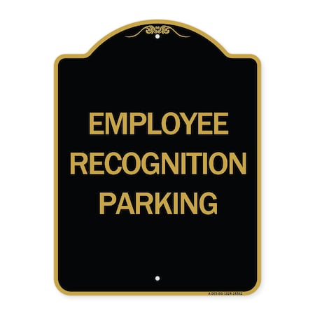 Signmission Designer Series Employee Recognition Parking, Black & Gold Aluminum Sign, 18" x 24", BG-1824-24562 A-DES-BG-1824-24562
